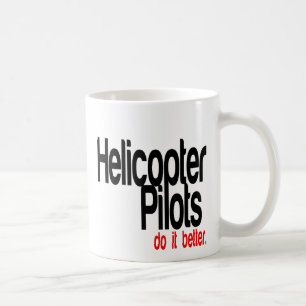 Taza De Café Los pilotos de Helicópteros Lo Hacen Mejor