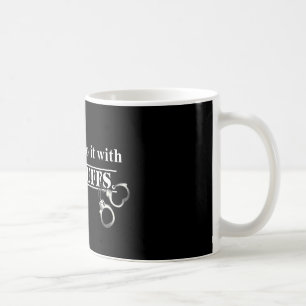 Taza De Café ¡Los policías lo hacen! Regalos divertidos para po