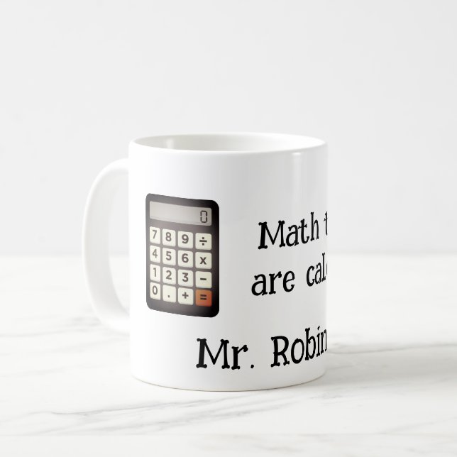 Taza De Café Los profesores de matemáticas divertidas calculan (Anverso izquierdo)