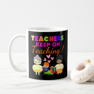 Taza De Café LOS PROFESORES SIGUEN ENSEÑANDO graciosa y linda m