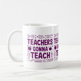 Taza De Café Los profesores van a enseñar