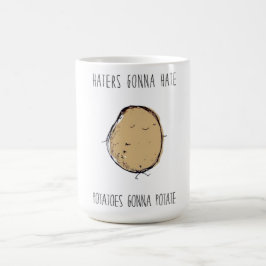 Taza De Café Los que odian odiarán a las papas van a comer