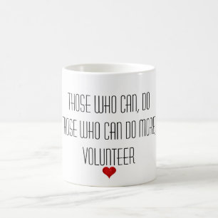 Taza De Café Los que pueden hacer más cita voluntaria del
