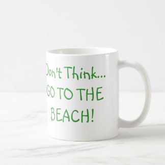 Taza De Café Los regalos de motivación "no piensan, apenas… "