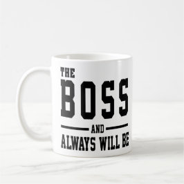 Taza De Café Los regalos para Boss - Boss y estarán siempre