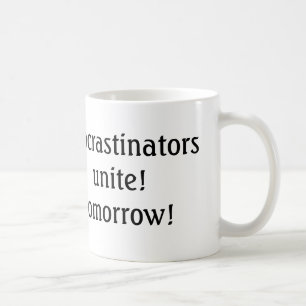 Taza De Café ¡los retrasadores se unen! ¡mañana!