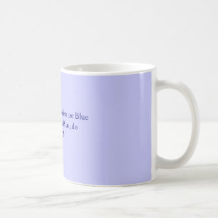 Taza De Café Los rosas son rojos, las violetas son BlueIf que