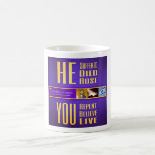 Taza De Café Los Rótulos bíblicos ITH "ÉL murió - USTED viv