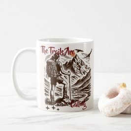 Taza De Café Los senderos están llamando