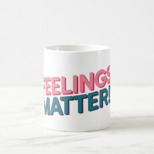 Taza De Café Los sentimientos importan 2