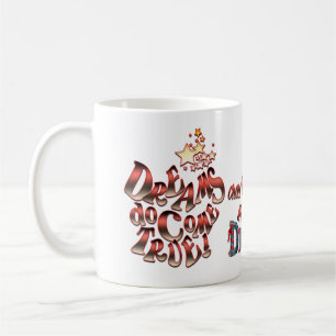 Taza De Café Los sueños se hacen realidad