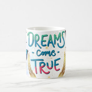 Taza De Café los sueños se hacen realidad