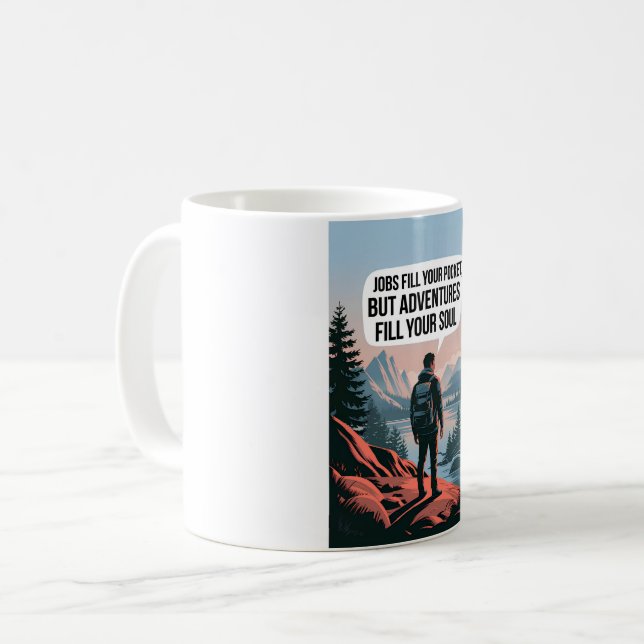 Taza De Café Los trabajos llenan tu bolsillo pero las aventuras (Anverso izquierdo)