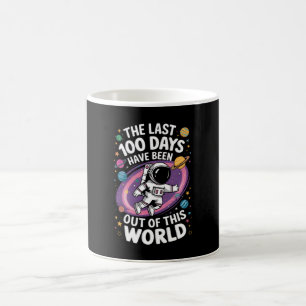 Taza De Café Los últimos 100 días han sido fuera de este mundo