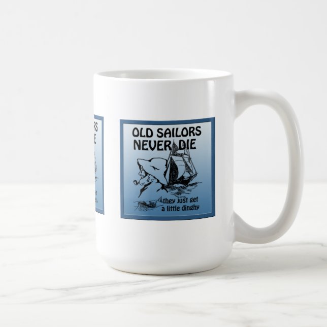 Taza De Café Los viejos marineros nunca mueren graciosos Mug (Derecha)