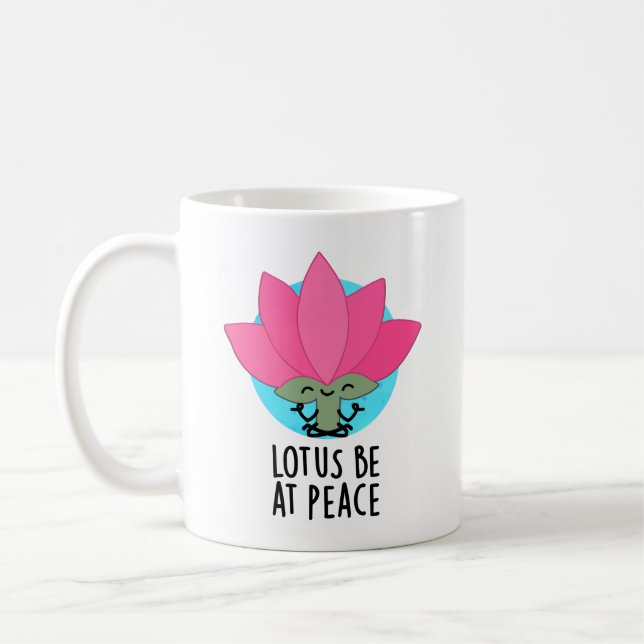 Taza De Café Lotus Be En Peace Funny Plant Pun (Izquierda)