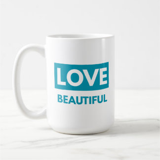 Taza De Café Love beautiful