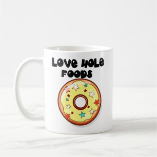 Taza De Café Love Hole Foods