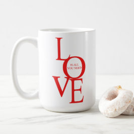 Taza De Café Love is all you need