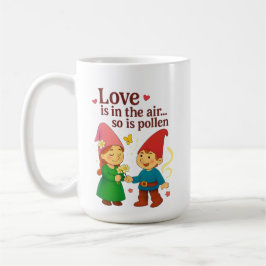 Taza De Café Love Is in the Air… So Is Pollen
