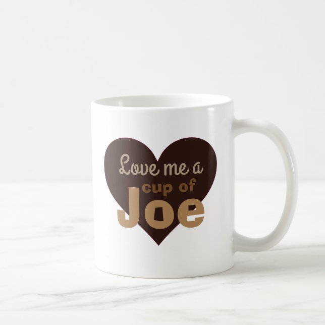 Taza De Café Love Me a Cup of Joe Coffee Aovers (Derecha)