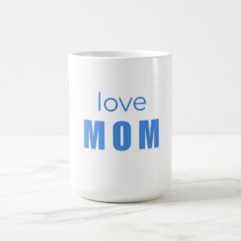 Taza De Café Love Mom Blue Newborn mug