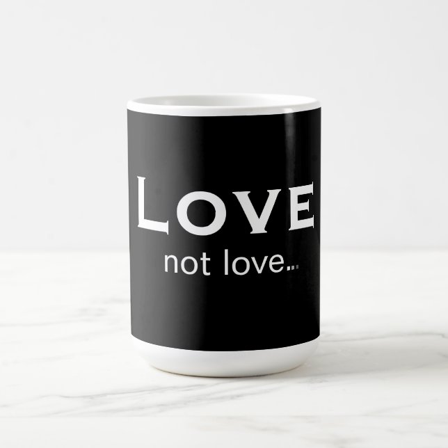 Taza De Café Love not love (Centro)