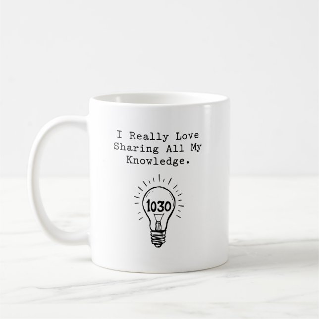 Taza De Café Love Sharing My Knowledge Math Educator (Izquierda)
