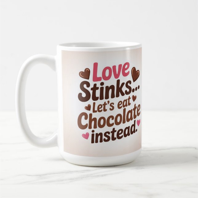 Taza De Café Love stinks let's eat chocolate instead  (Izquierda)