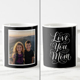 Taza De Café Love You Mom 1 Photo Keepsake black and white