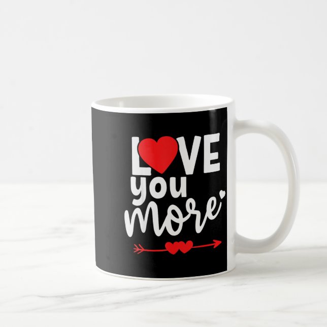 Taza De Café Love You More Shirt,his And Her Valentines Day Shi (Derecha)