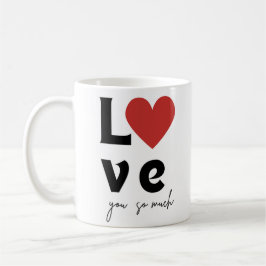 Taza De Café “Love You So Much” Romantic Mug