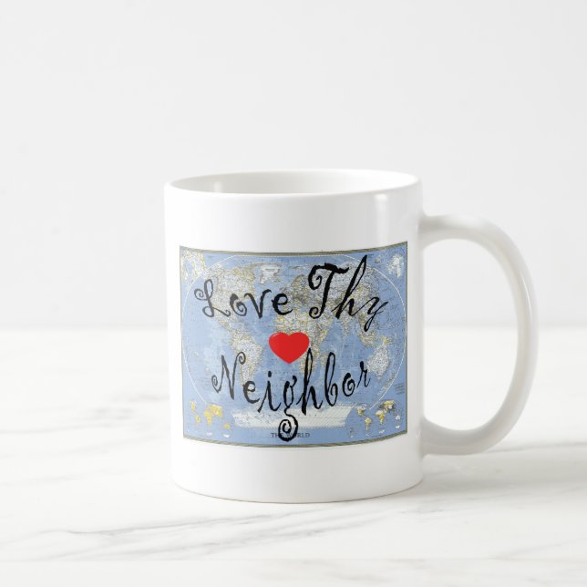 Taza De Café LoveThyNeighbor (Derecha)