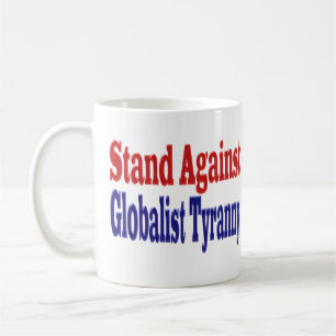 Taza De Café Lucha contra la tiranía globalista