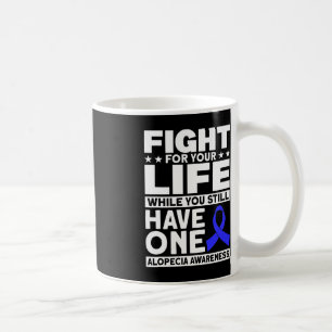 Taza De Café Lucha Por Tu Vida Apoyo Alopecia Cepa De Sensibili
