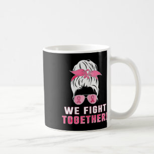 Taza De Café Luchamos juntos contra el cáncer de mama