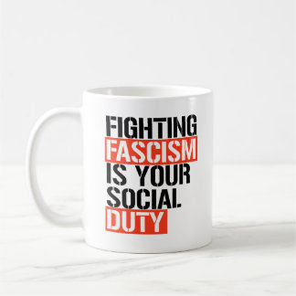 Taza De Café Luchar contra el fascismo es tu deber