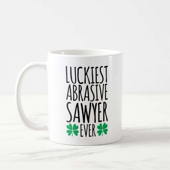 Taza De Café Luckiest Abrasive Sawyer Ever (Izquierda)