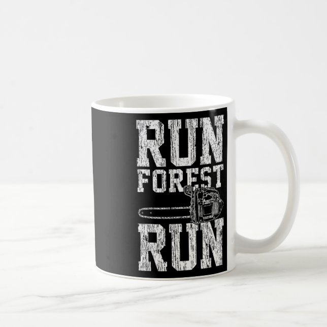 Taza De Café Lumberjack Chainsaw Run Forest Run Funny (Derecha)