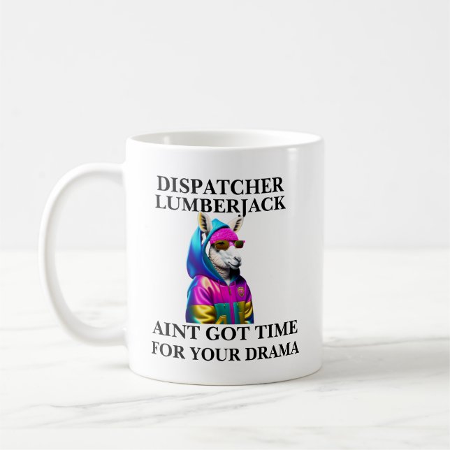 Taza De Café Lumberjack Llama Aint Obtuvo Tiempo Para Tu Drama (Izquierda)