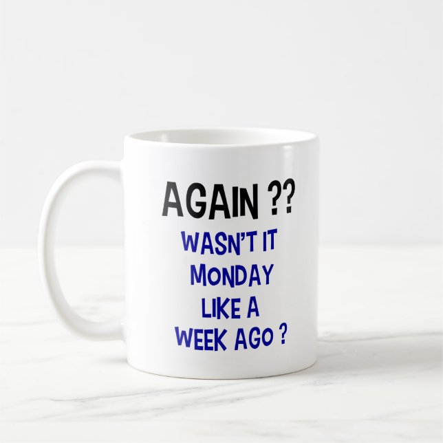 Taza De Café ¿Lunes de nuevo? Café Mug - Blanco (Izquierda)
