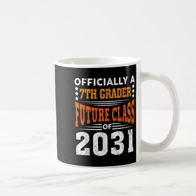 Taza De Café Ly A 7th Grader Future Cl 2031 First Day Grade 7  (Derecha)