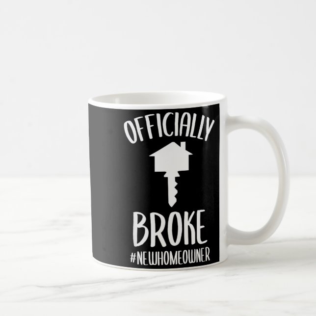Taza De Café Ly Broke New Homeowner Funny New House Owner  (Derecha)