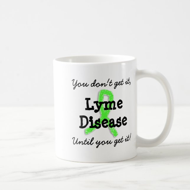 Taza De Café Lyme Disease You Dont Get It Until You Get It  (Derecha)