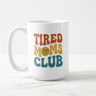 Taza De Café Madre Cansada Día de las Madres Retro Vintage Club