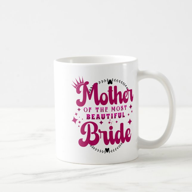 Taza De Café Madre de la novia más bella1  (Derecha)