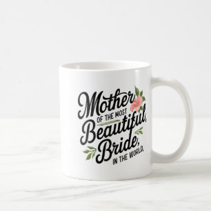 Taza De Café Madre de la novia más bella Feliz despedida de sol