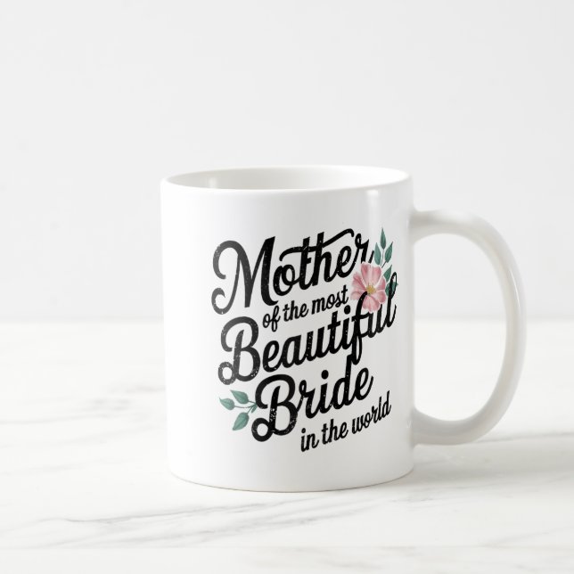 Taza De Café Madre De La Novia Más Hermosa Feliz Novia Pa (Derecha)