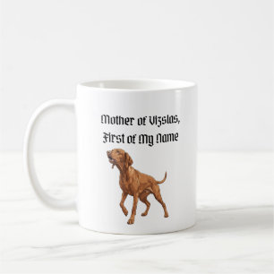 Taza De Café Madre de Vizslas, Primera de Mi Nombre