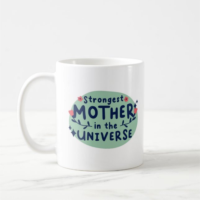 Taza De Café Madre más fuerte del universo (Izquierda)